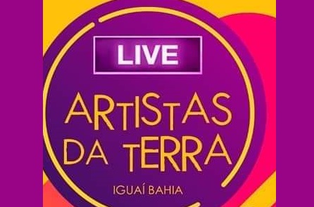 Iguaí: Live dos Artistas da Terra acontece no dia 27 de junho